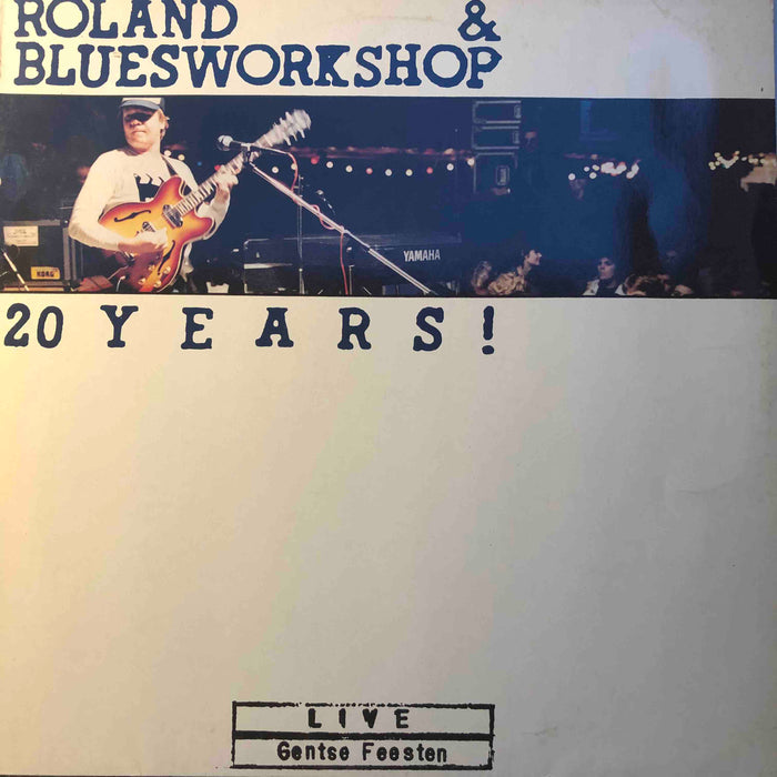 Roland & Bluesworkshop - 20 Years (Live-Gentse Feesten)