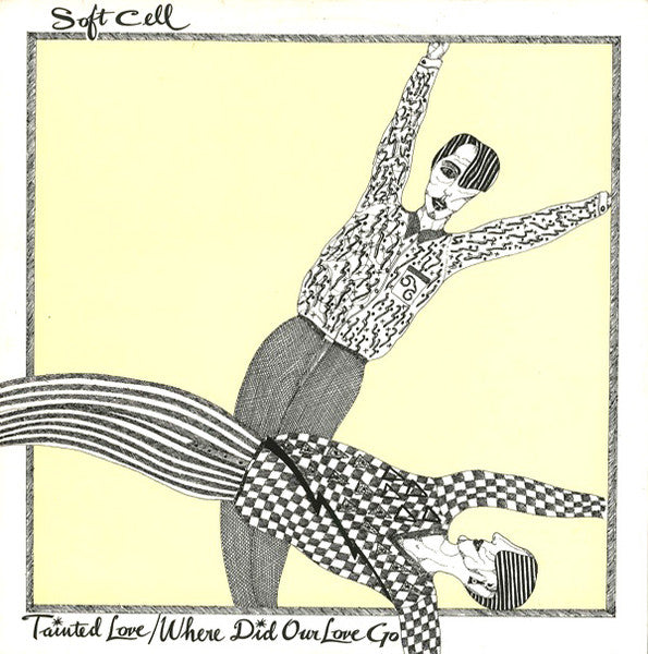 Soft Cell - Tainted Love / Where did our love go (12inch)