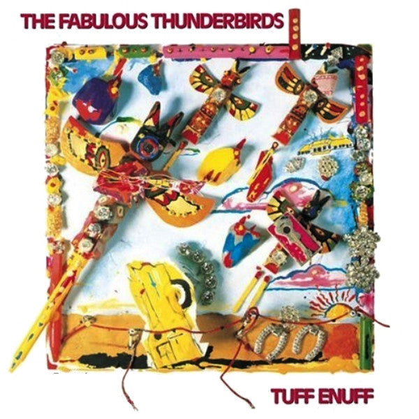 The Fabulous Thunderbirds - Tuff Enuff