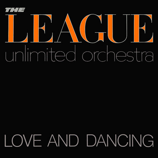 The League Unlimited Orchestra - Love and Dance