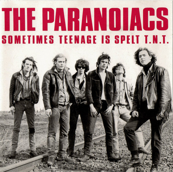 The Paranoiacs - Sometimes Teenage is spelt T.N.T.