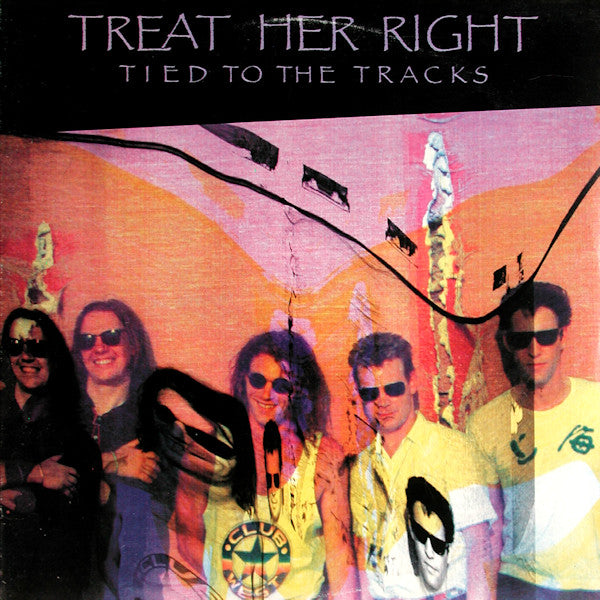 Treat Her Right - Tied to the tracks