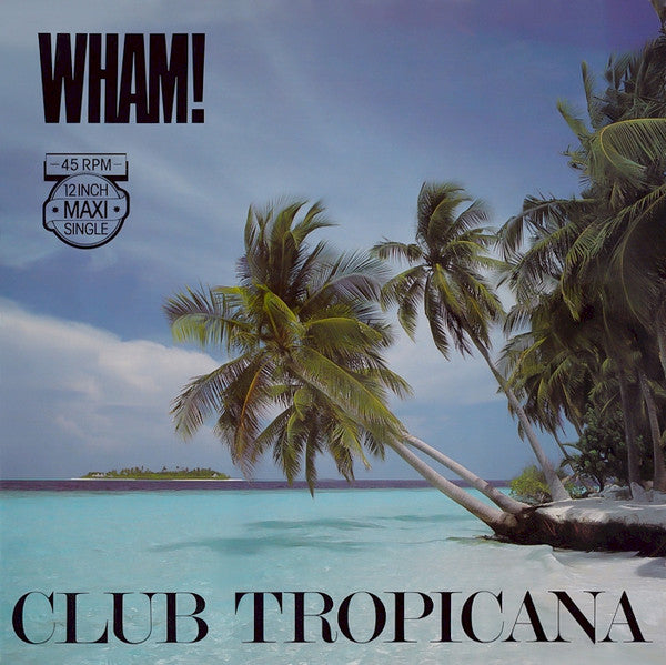 Wham! - Club Tropicana (12inch)