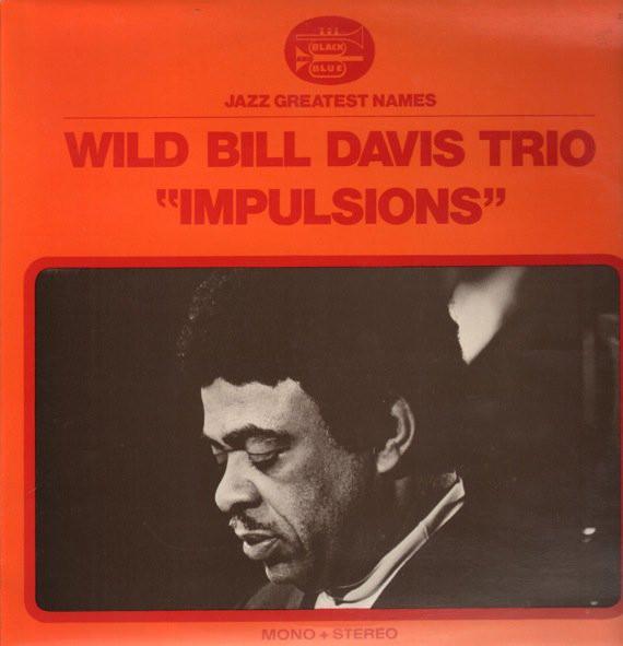 Wild Bill Davis Trio - Impulsions - Dear Vinyl